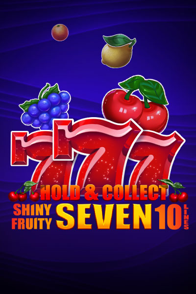 Shiny Fruity Seven 10 Lines Hold And Collect