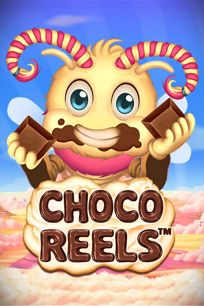 Choco Reels