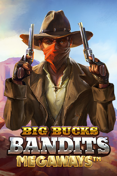 Big Bucks Bandits Megaways