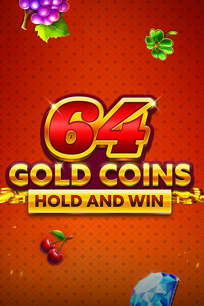 64 Gold Coins Hold and Win