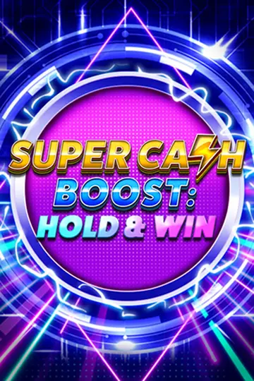 Super Cash Boost: Hold & Win