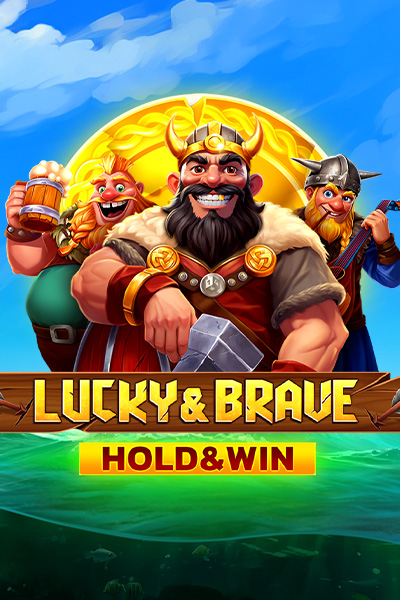 Lucky & Brave Hold And Win
