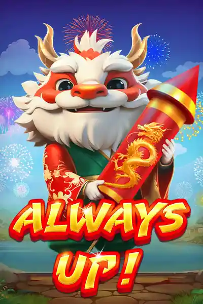 Always Up! Always Up!