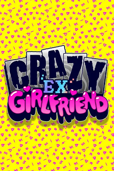 Crazy Ex-Girlfriend Crazy Ex-Girlfriend