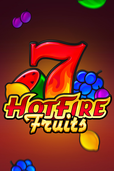 Hot Fire Fruits