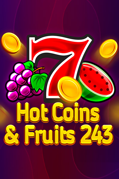 Hot Coins & Fruits 243 Hot Coins & Fruits 243