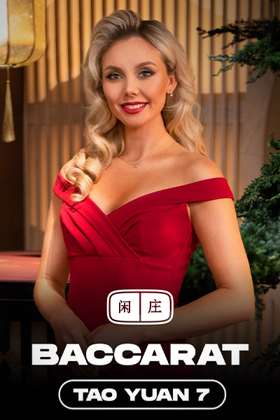 Tao Yuan Baccarat 7