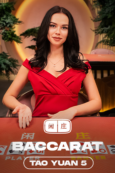Tao Yuan Baccarat 5