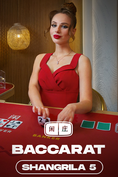 Shangrila Baccarat 5