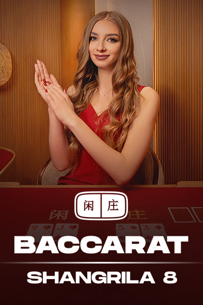 Shangrila Baccarat 8