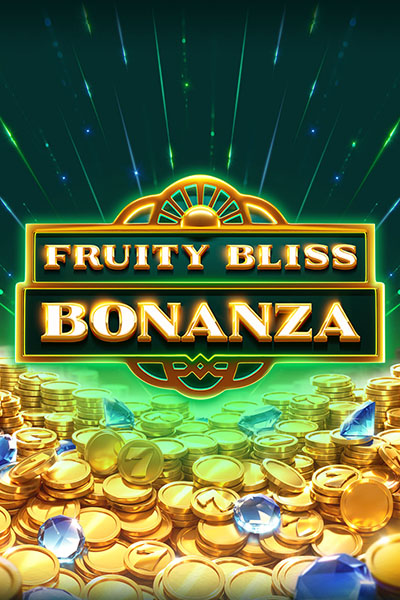 Fruity Bliss Bonanza