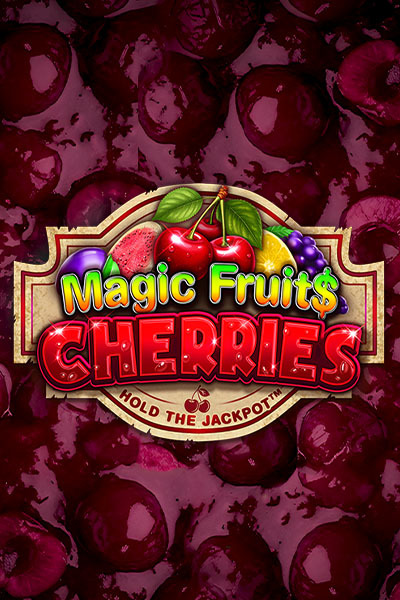 Magic Fruit$: Cherries Magic Fruit$: Cherries