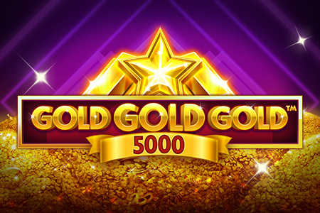 Gold Gold Gold 5000