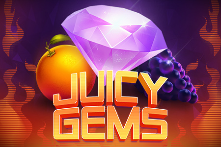 Juicy Gems