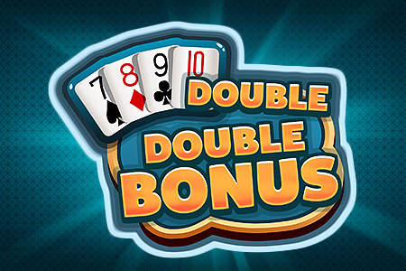 DOUBLE DOUBLE BONUS