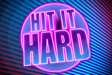 Hit It Hard
