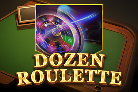 Dozen Roulette Dozen Roulette
