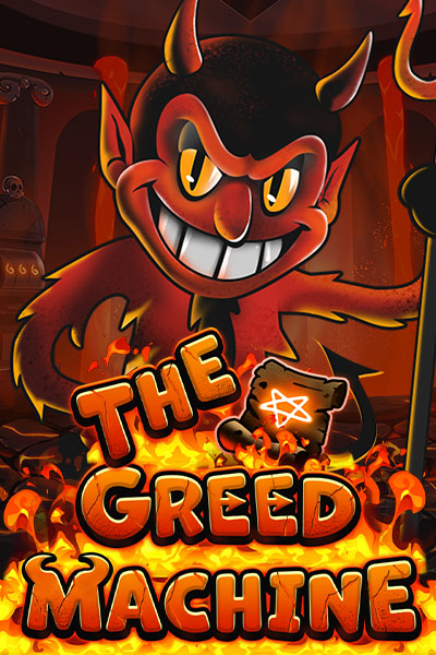 The Greed Machine The Greed Machine