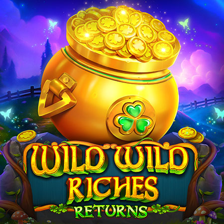 Wild Wild Riches Returns