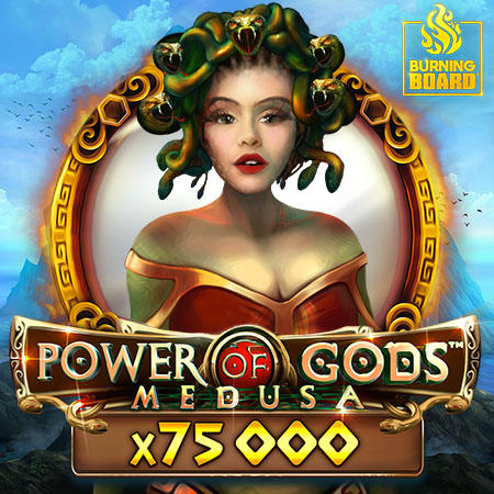 Power of Gods™: Medusa Burning Board™