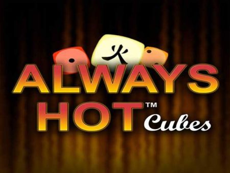 Always Hot Cubes Always Hot Cubes
