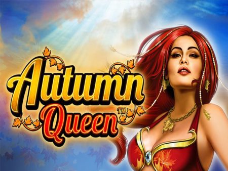 Autumn Queen Autumn Queen