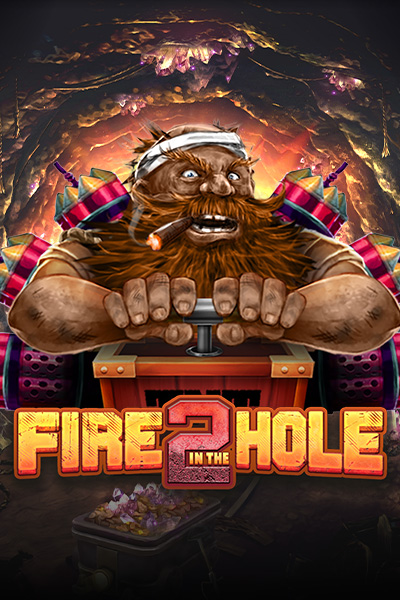 Fire in the Hole 2 Fire in the Hole 2