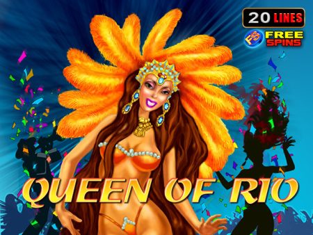 Queen of Rio Queen of Rio
