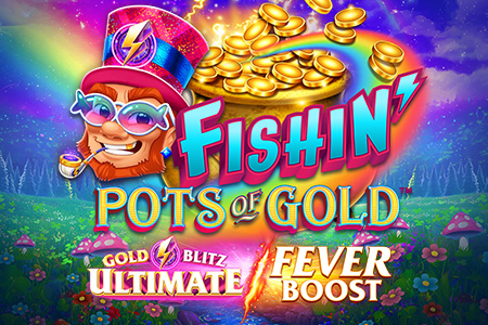 Fishin' Pots of Gold: Gold Blitz Ultimate Fever Boost™