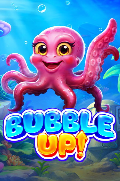 Bubble Up! Bubble Up!