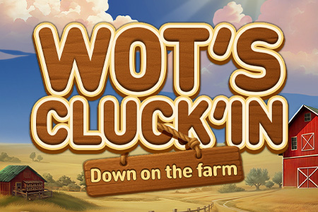 Wot's Cluck'in Down on the farm