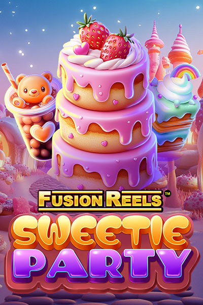 Sweetie Party Fusion Reels