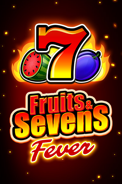 Fruits & Sevens: Fever Fruits & Sevens: Fever