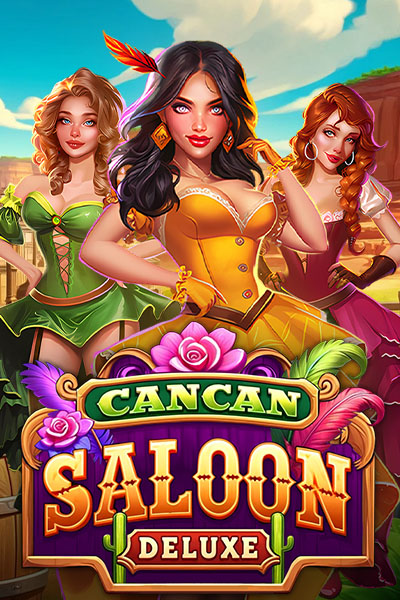 Cancan Saloon Deluxe