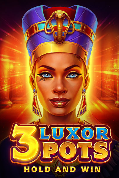 3 Luxor Pots: Hold and Win