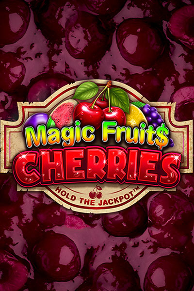 Magic Fruit$: Cherries Magic Fruit$: Cherries