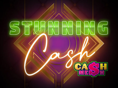 Stunning Cash
