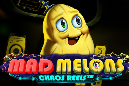 Mad Melons Chaos Reels