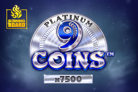 9 Coins™ Platinum Burning Board™