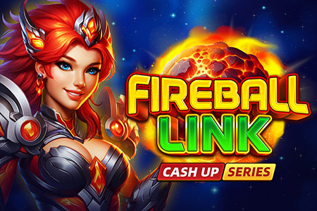 Fireball Link: CASH UP