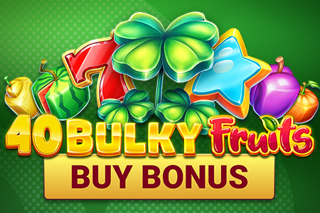 40 Bulky Fruits Buy Bonus