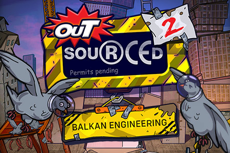 Outsourced 2: Balkan Engineering