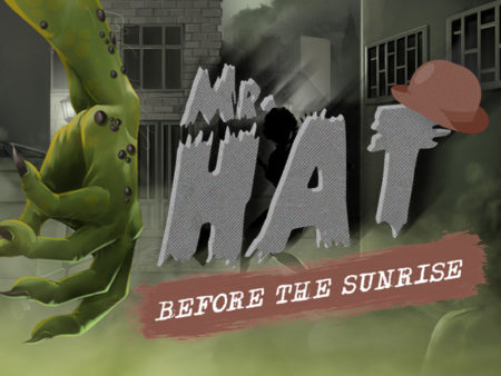 Mr. Hat: Before The Sunrise
